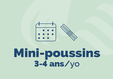 3-4 yo Mini-poussins - 5 weeks