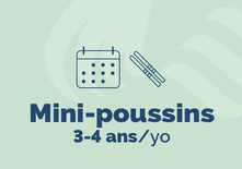 3-4 ans Mini-poussins - 8 semaines